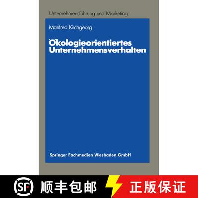 【3-4周达】Ökologieorientiertes Unternehmensverhalten : Typologien und Erklärungsansätze auf empir... [9783409133661]