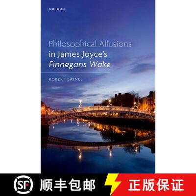 【3-4周达】Philosophical Allusions in James Joyce's ^IFinnegans Wake^R [9780198894049]
