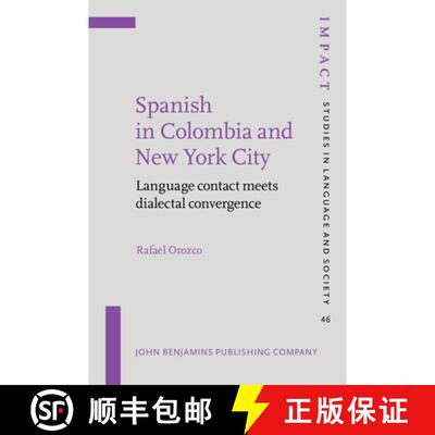 【3-4周达】精装 Spanish in Colombia and New York City.Language contact meets dialectal convergence. [9789027200372]