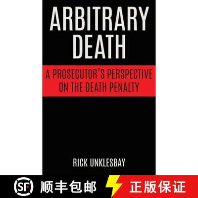 【3-4周达】Arbitrary Death: A Prosecutor's Perspective on the Death Penalty [9781627876803]