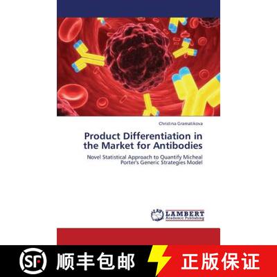 预订 Product Differentiation in the Market for Antibodies [9783659383021]