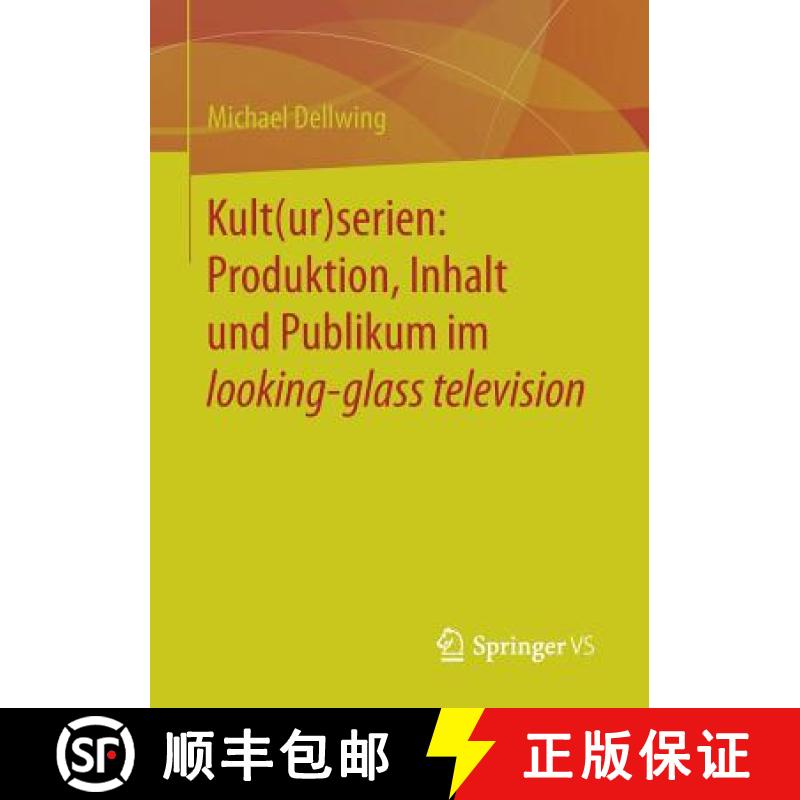【3-4周达】Kult(ur)Serien: Produktion, Inhalt Und Publikum Im Looking-Glass Television [9783658131845]