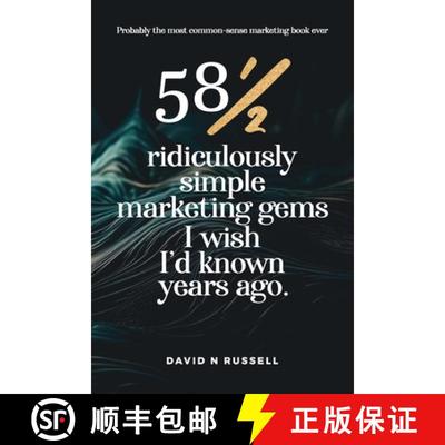 【3-4周达】58½ Ridiculously Simple Marketing Gems I Wish I'd Known Years Ago: Quick, easy, low-cost ... [9781962380874]