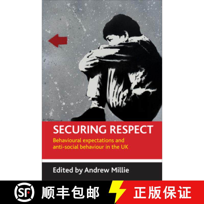 【2-3周达】Securing Respect: Behavioural Expectations and Anti-Social Behaviour in the UK [9781847420930]