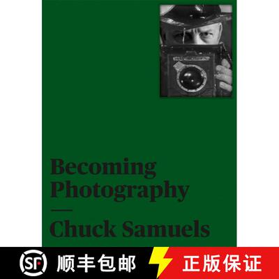 【3-4周达】Chuck Samuels : Becoming Photography [9783735607324]