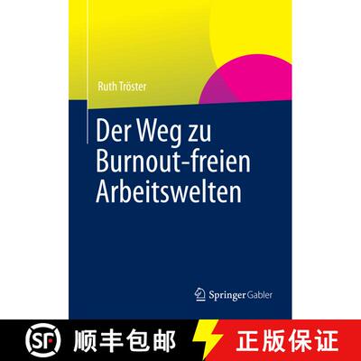 【3-4周达】Der Weg zu Burnout-freien Arbeitswelten [9783658001483]