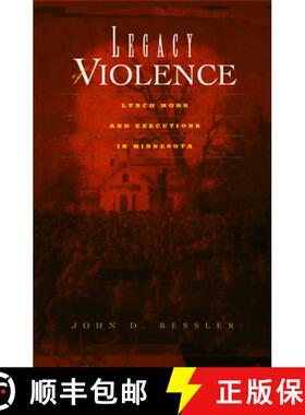【3-4周达】Legacy of Violence: Lynch Mobs and Executions in Minnesota [9780816638116]