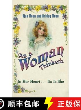 预订 As a Woman Thinketh: In Her Heart... So Is She [9781638292241]