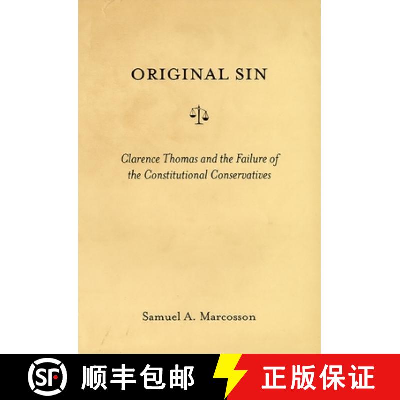 【3-4周达】Original Sin: Clarence Thomas and the Failure of the Constitutional Conservatives [9780814756409]