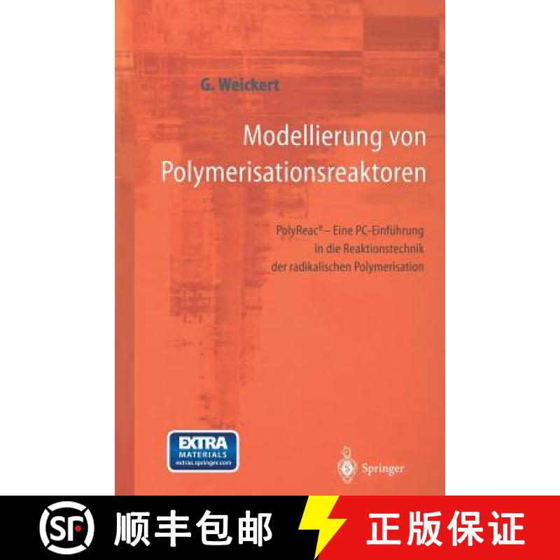 【3-4周达】Modellierung Von Polymerisationsreaktoren: Polyreace - Eine Pc-Einführung in Die Reaktion... [9783642644399]