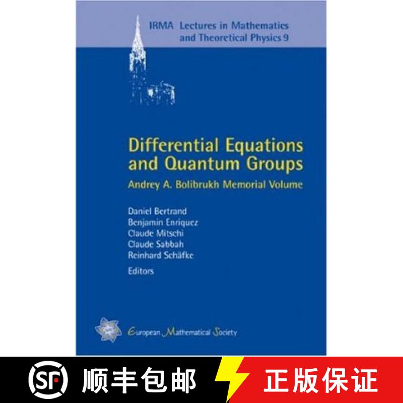 预订 Differential Equations and Quantum Groups: Andrey A. Bolibrukh Memorial Volume (IRMA Lectures in... [9783037190203]