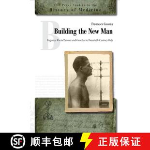 Man Twentieth Eugenics New Building Century Racial Italy and the Genetics 4周达 9789639776838 Science