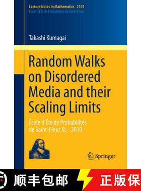 【3-4周达】Random Walks on Disordered Media and their Scaling Limits : École d'Été de Probabilité... [9783319031514]