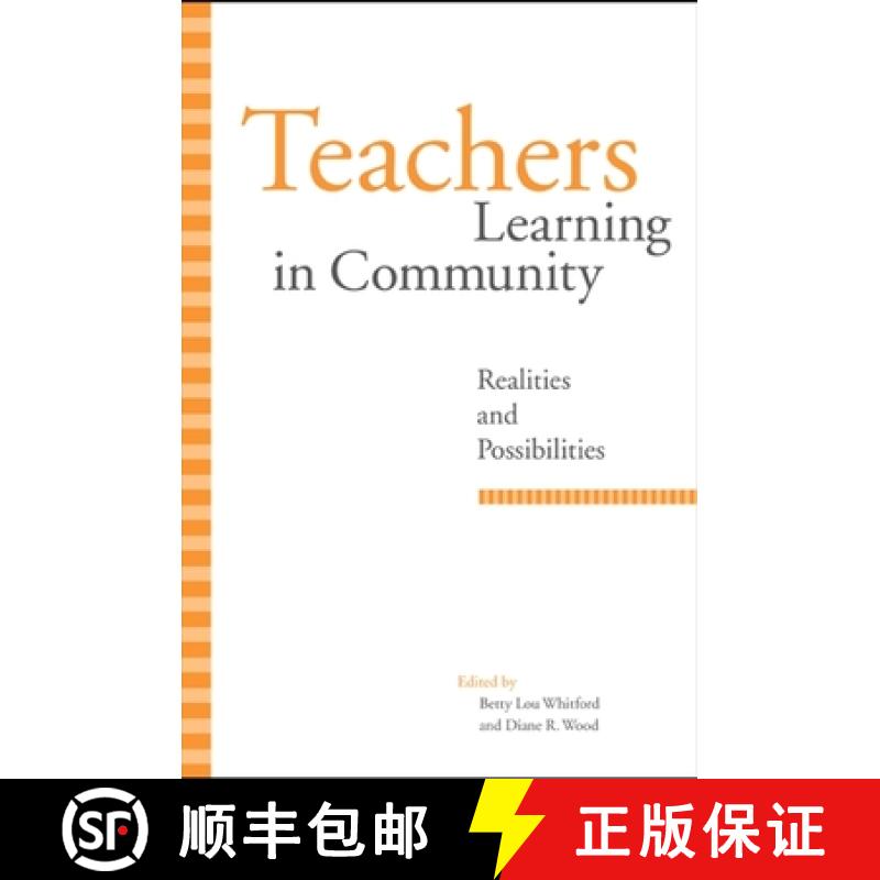 【3-4周达】Teachers Learning in Community: Realities and Possibilities [9781438430614]