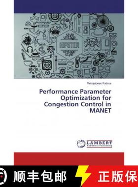 预订 Performance Parameter Optimization for Congestion Control in MANET [9786139463695]