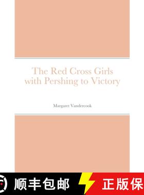 【3-4周达】The Red Cross Girls with Pershing to Victory [9781387679171]