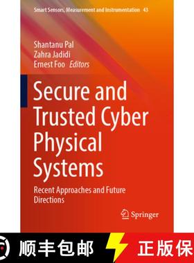 【3-4周达】Secure and Trusted Cyber Physical Systems : Recent Approaches and Future Directions [9783031082726]