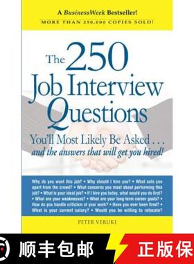 【3-4周达】The 250 Job Interview Questions: You'll Most Likely Be Asked...and the Answers That Will G... [9781580621175]