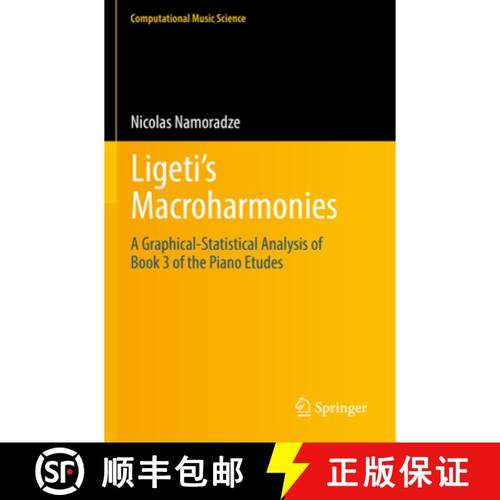 【3-4周达】Ligeti's Macroharmonies : A Graphical-Statistical Analysis of Book 3 of the Piano Etudes [9783030856960]