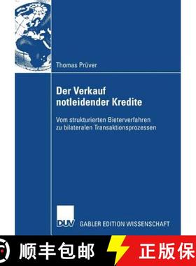 【3-4周达】Der Verkauf notleidender Kredite : Vom strukturierten Bieterverfahren zu bilateralen Trans... [9783835009233]