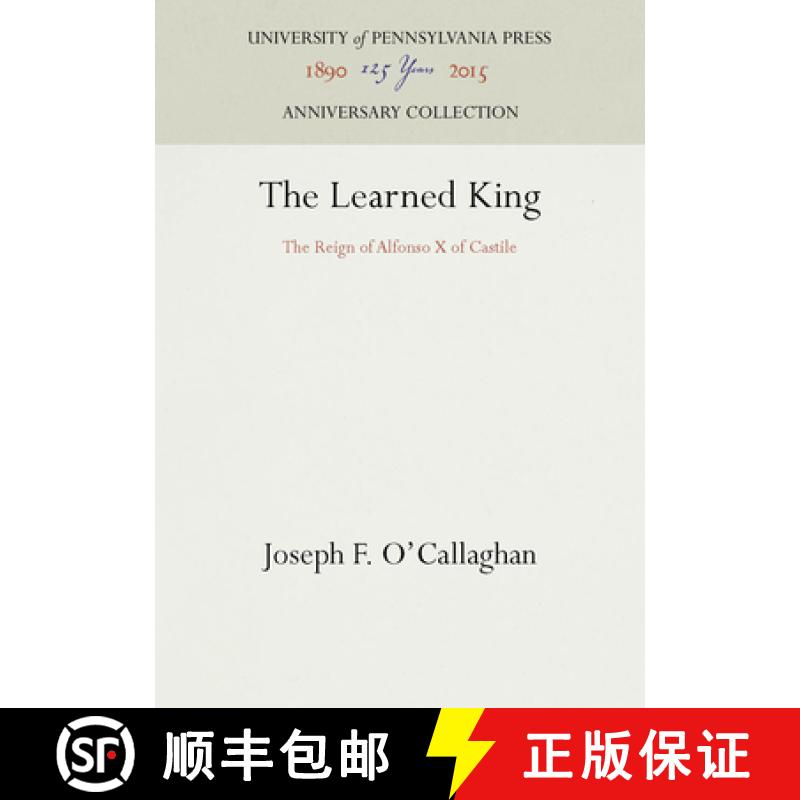 【3-4周达】The Learned King : The Reign of Alfonso X of Castile [9780812232264]