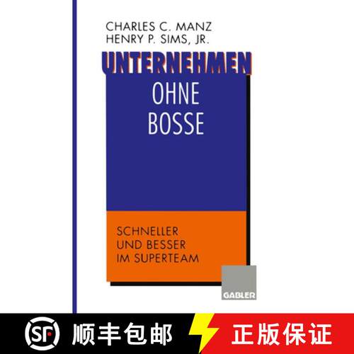 【3-4周达】Unternehmen ohne Bosse : Schneller und besser im Superteam [9783322890009]