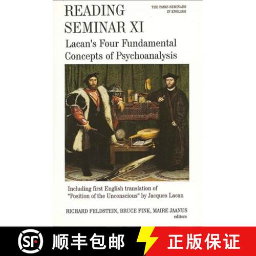 【3-4周达】Reading Seminar XI: Lacan's Four Fundamental Concepts of Psychoanalysis: The Paris Seminar... [9780791421482]