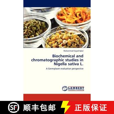 预订 Biochemical and Chromatographic Studies in Nigella Sativa L. [9783659272011]
