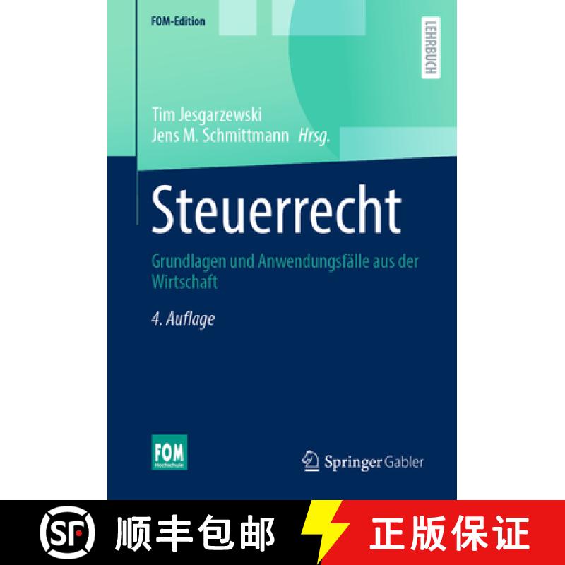 【3-4周达】Steuerrecht: Grundlagen Und Anwendungsfälle Aus Der Wirtschaft [9783658420741]