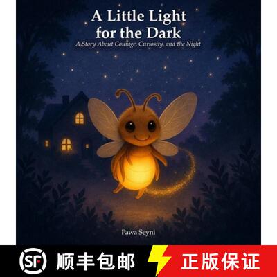 【3-4周达】A Little Light for the Dark: A Story About Courage, Curiosity, and the Night [9781996972281]