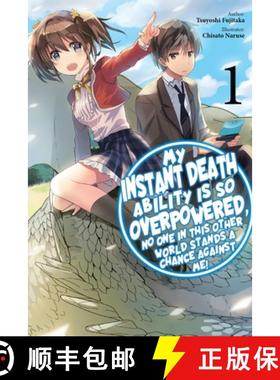 【3-4周达】My Instant Death Ability Is So Overpowered, No One in This Other World Stands a Chance Aga... [9781975368302]