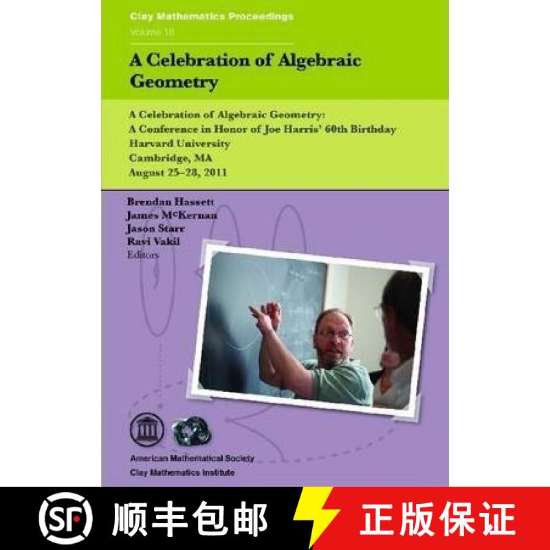 【3-4周达】Celebration of Algebraic Geometry: A Celebration of Algebraic Geometry : a Conference in H... [9780821889831]