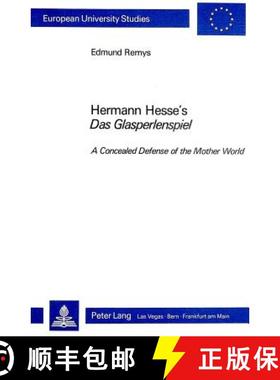 预订 Hermann Hesse's Das Glasperlenspiel: A Concealed Defense of the Mother World [9783261033376]