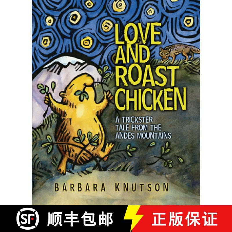 【3-4周达】Love and Roast Chicken: A Trickster Tale from the Andes Mountains [9781728493008]