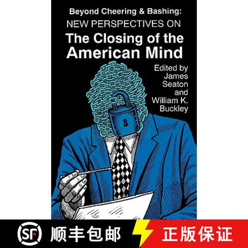 【3-4周达】Beyond Cheering and Bashing – New Perspectives on the Closing of the American Mind [9780879725488]