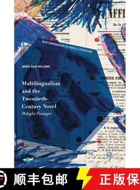 【3-4周达】Multilingualism and the Twentieth-Century Novel : Polyglot Passages [9783030058098]