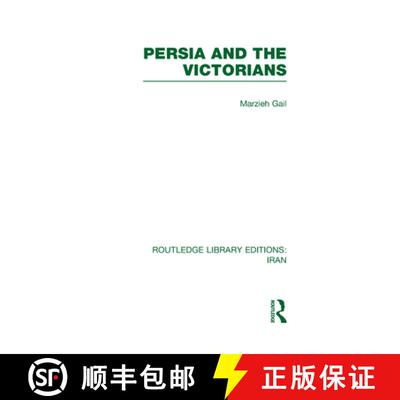 【3-4周达】精装 Persia and the Victorians (RLE Iran A) [9780415608428]