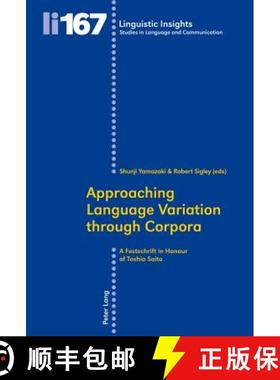 【3-4周达】Approaching Language Variation through Corpora : A Festschrift in Honour of Toshio Saito [9783034312646]