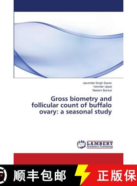 预订 Gross biometry and follicular count of buffalo ovary: a seasonal study [9783659338182]