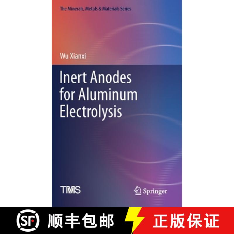 【3-4周达】Inert Anodes for Aluminum Electrolysis [9783030289126]
