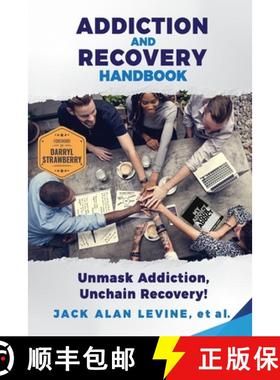 【3-4周达】Addiction and Recovery Handbook: Unmask Addiction, Unleash Recovery! [9781735607504]
