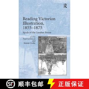 【3-4周达】Reading Victorian Illustration, 1855-1875 : Spoils of the Lumber Room [9781138109544]