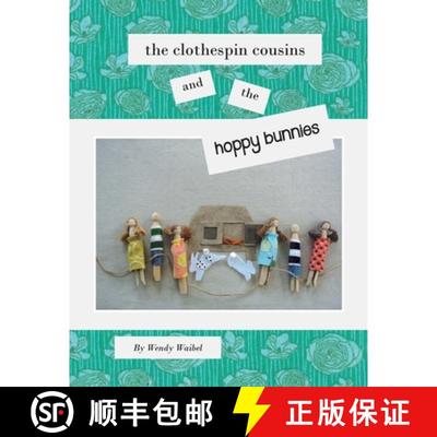 【3-4周达】The Clothespin Cousins and the Hoppy Bunnies [9781716801754]