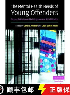 【3-4周达】The Mental Health Needs of Young Offenders: Forging Paths Toward Reintegration and Rehabil... [9780521612906]