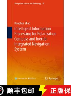 【3-4周达】Intelligent Information Processing for Polarization Compass and Inertial Integrated Naviga... [9789819771349]