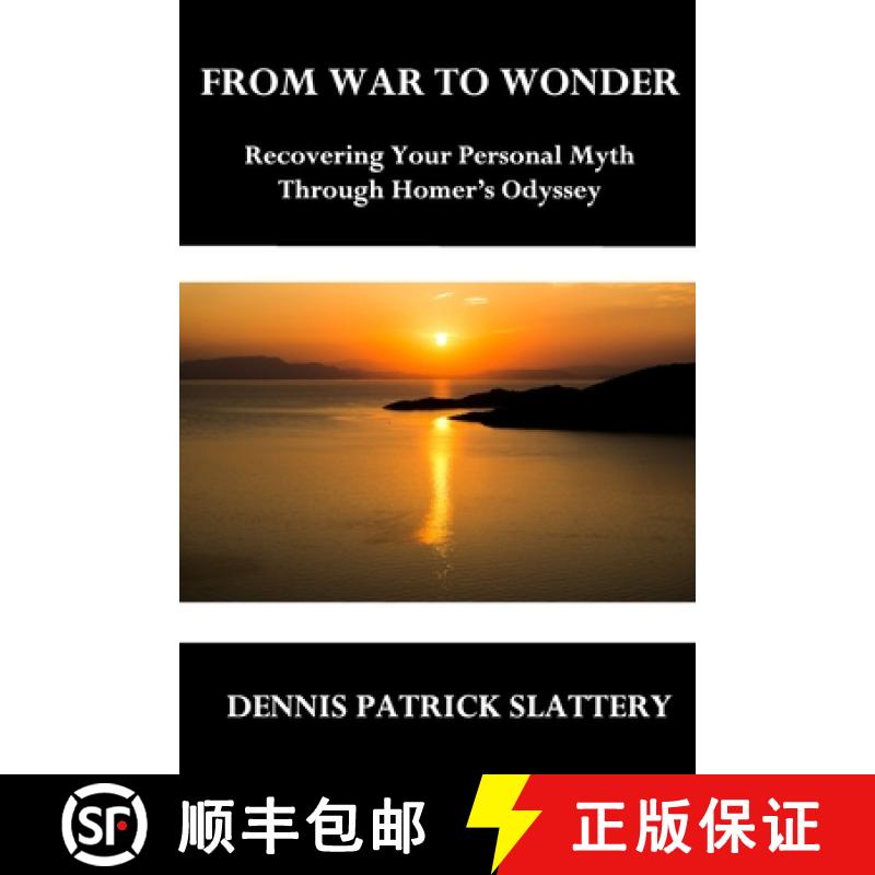 【3-4周达】From War to Wonder: Recovering Your Personal Myth Through Homer's Odyssey [9781950186136]