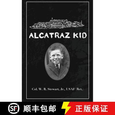 【3-4周达】Alcatraz Kid: A frank description by an ancient warrior about his teenage days on Alcatraz... [9780999530603]