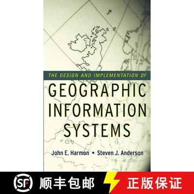 【3-4周达】精装 The Design And Implementation Of Geographic Information Systems [Wiley地理] [9780471204886]