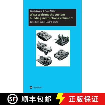 【3-4周达】WW2 Wehrmacht custom building instructions volume 2: to be build out of LEGO(R) bricks [9783743922303]