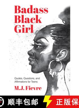 【3-4周达】Badass Black Girl : Quotes, Questions, and Affirmations for Teens (Gift for teenage girl) [9781684812738]